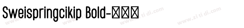 Sweispringcikip Bold字体转换